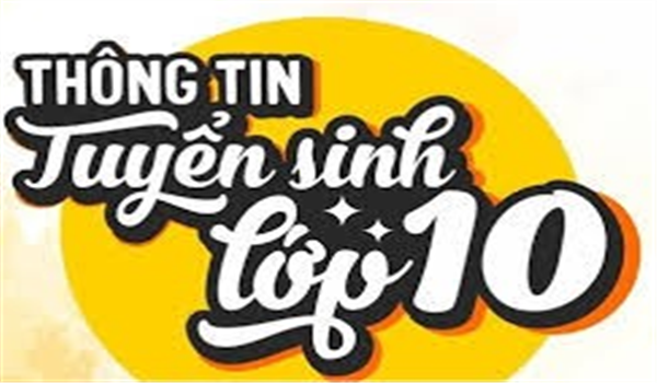 Thông tin tuyển sinh vào lớp 10 năm học 2025 - 2026
